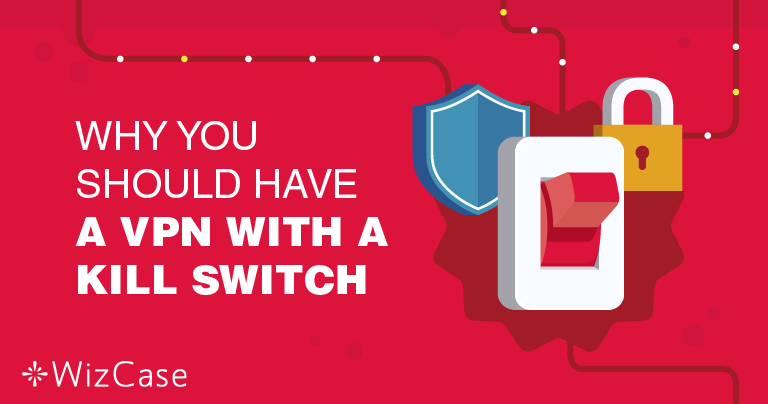 Почему функция Kill Switch в VPN так важна?