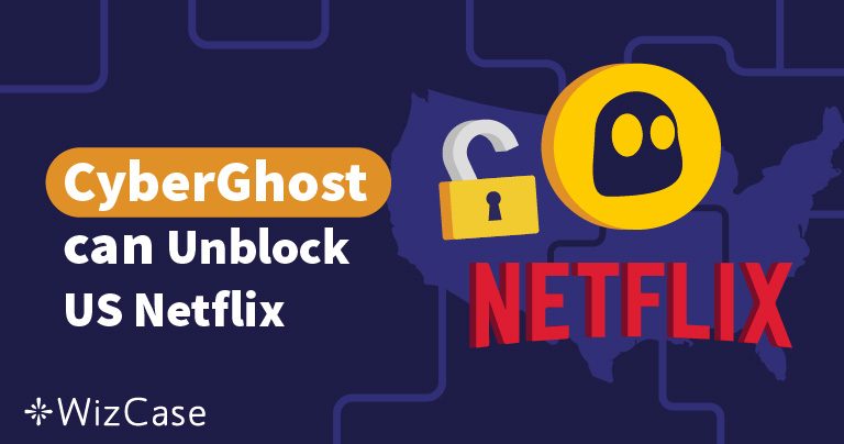 CyberGhost не работает с Netflix (США)? Вот решение в 2024