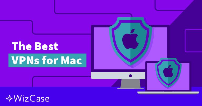 4 лучшие VPN для Mac — результаты тестов на Август 2022
